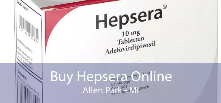 Buy Hepsera Online Allen Park - MI
