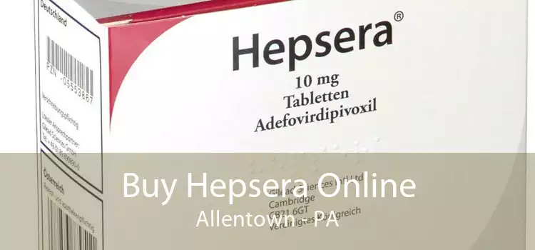 Buy Hepsera Online Allentown - PA