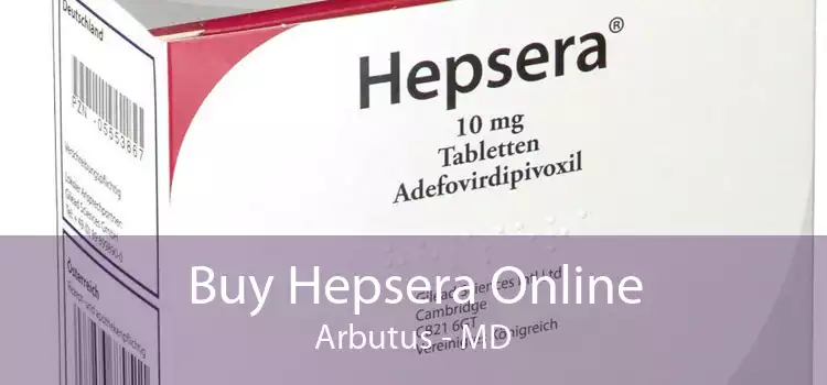 Buy Hepsera Online Arbutus - MD