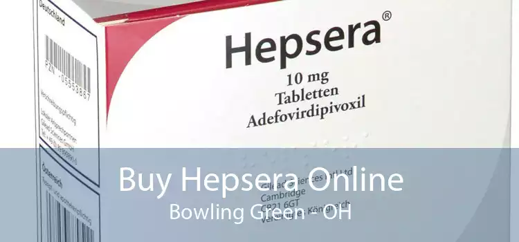 Buy Hepsera Online Bowling Green - OH