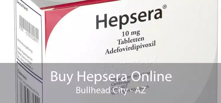 Buy Hepsera Online Bullhead City - AZ