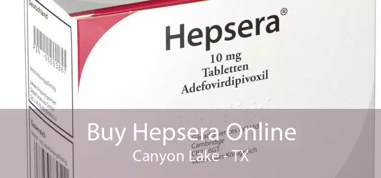 Buy Hepsera Online Canyon Lake - TX