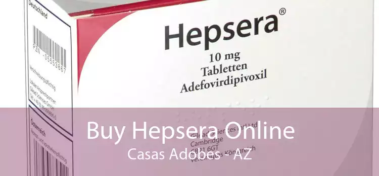 Buy Hepsera Online Casas Adobes - AZ
