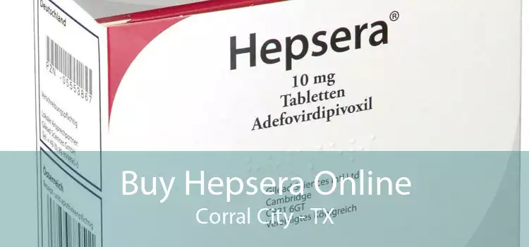 Buy Hepsera Online Corral City - TX