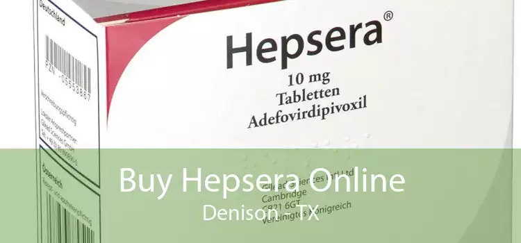 Buy Hepsera Online Denison - TX